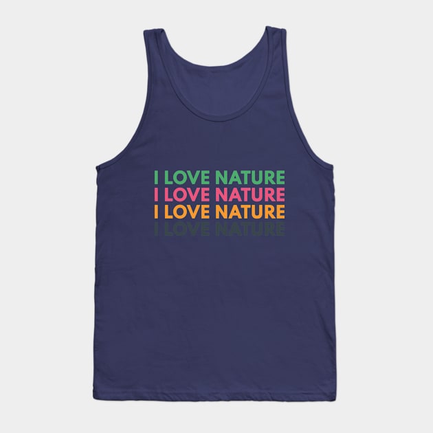 I LOVE NATURE Tank Top by Lively Nature